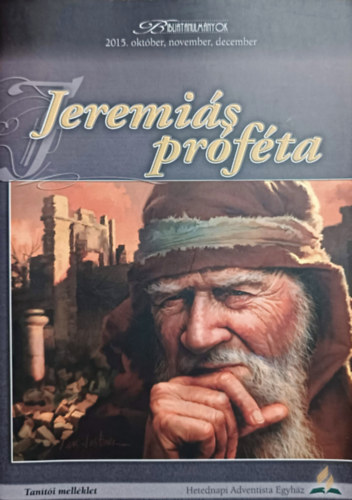 Dr. Tokics Imre - Jeremis prfta - Tanti mellklet (Bibliatanulmnyok 2015. oktber, november, december)