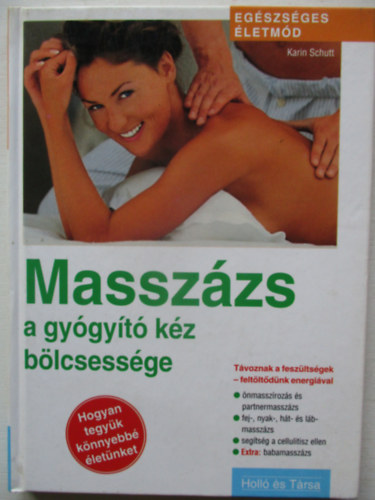 Karin Schutt - Masszzs: a gygyt kz blcsessge