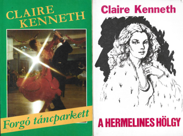 Claire Kenneth - 2 db knyv, Forg tncparkett, A hermelines hlgy