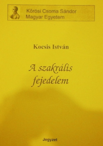 Kocsis Istv�n - A szakr�lis fejedelem