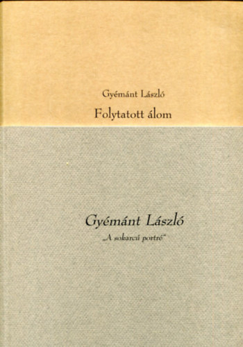 Gyémánt László - Folytatódott álom - "A sokarcú portré"