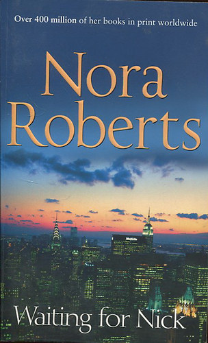 Nora Roberts - Waiting for Nick