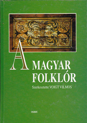 Voigt Vilmos (szerk.) - A magyar folklór