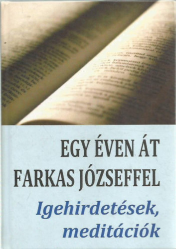 Steinbach József - Egy éven át Farkas Józseffel