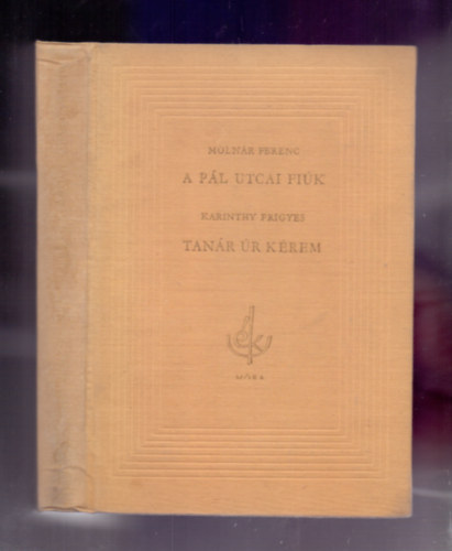 Moln�r Ferenc - Karinthy Frigyes - A P�l utcai fi�k - Tan�r �r k�rem