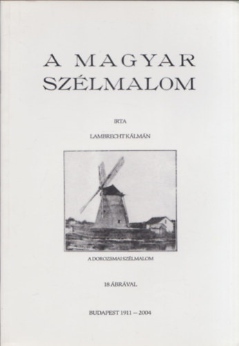 Lambrecht K�lm�n - A magyar sz�lmalom - reprint