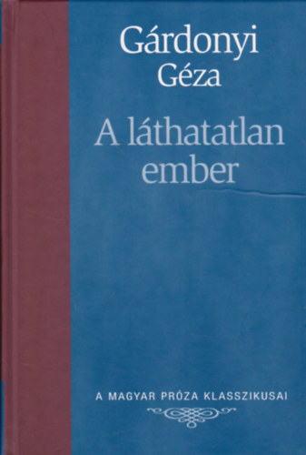 Grdonyi Gza - A lthatatlan ember