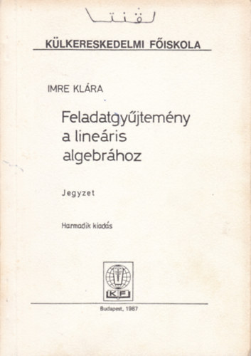 Imre Klra - Feladatgyjtemny a lineris algebrhoz