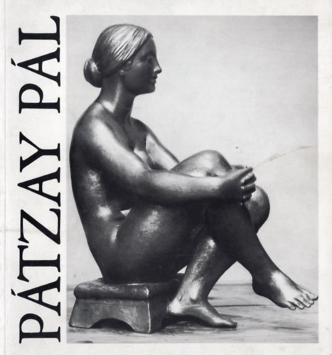 P�tzay P�l szobr�szm�v�sz ki�ll�t�sa