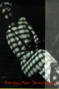 Esterh�zy P�ter - Hrabal k�nyve