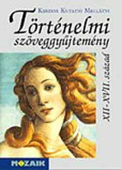 Nikol�nyin� G�ti Edit - T�rt�nelmi sz�veggy�jtem�ny - XI-XVII. sz�zad