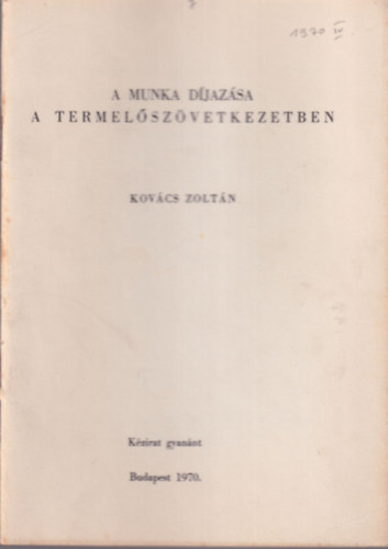 Kov�cs Zolt�n - A munka d�jaz�sa a termel�sz�vetkezetben