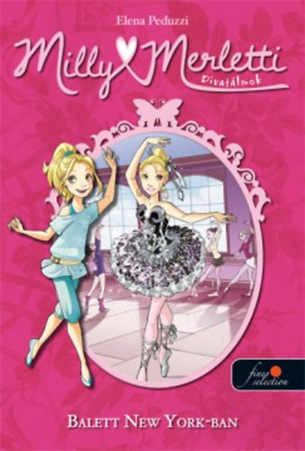 Elena Peduzzi - Milly Merletti 3. Divat�lmok - Balett New Yorkban