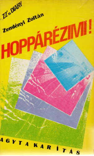 Zemlnyi Zoltn - Hopprzimi!- Agytakarts