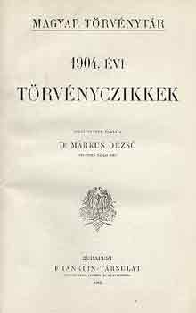 Dr. Mrkus Dezs - 1904. vi trvnyczikkek (magyar trvnytr)