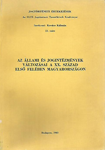 Az llami s jogintzmnyek vltozsai a XX. szzad els felben Magyarorszgon