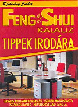 Szilv�sy Judit - Feng shui kalauz - Tippek irod�ra