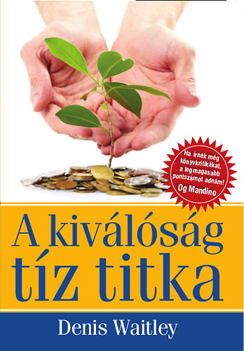Denis Waitley - A kiv�l�s�g 10 titka