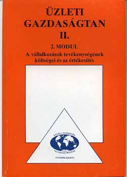 Kerekes M�ria; P�l Zolt�nn� - �zleti gazdas�gtan II. - A v�llalk. tev�kenys�g�nek k�lts.