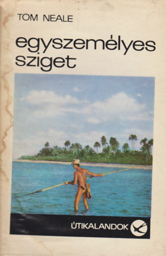 Tom Neale - Egyszemlyes sziget