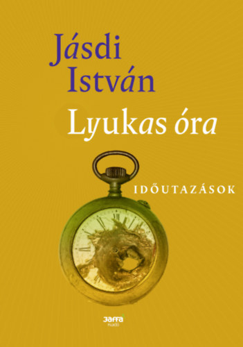 Jásdi István - Lyukas óra