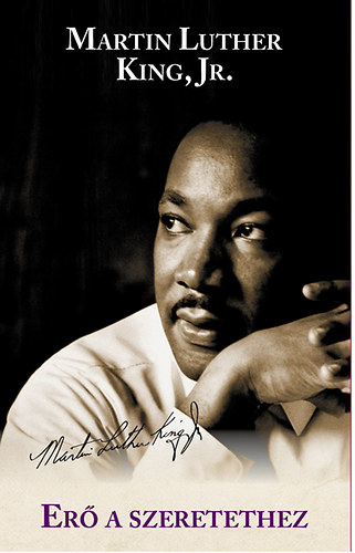 Jr. Martin Luther King - Er a szeretethez