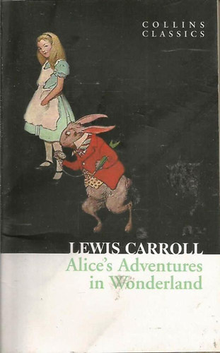 Carroll Lewis - Alice's Adventures in Wonderland
