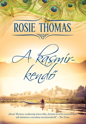 Rosie Thomas - A kasm�rkend�