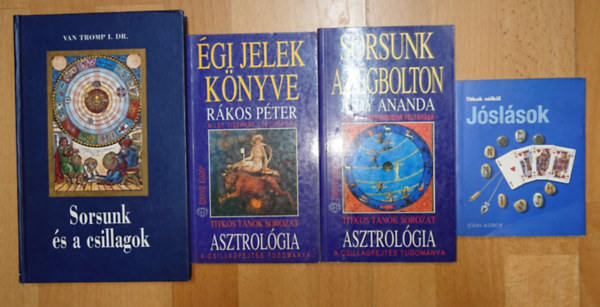 Rákos Péter, Van Tromp I. Dr., John Astrop Judy Ananda - 3 asztrológiával kapcsolatos könyv + ajándék könyv a jóslásról:Sorsunk az égbolton, Égi jelek könyve, Sorsunk és a csillagok + Jóslások titkok nélkül