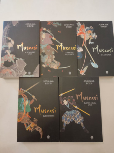 Josikava Eidzsi - Muszasi I-V. (A szamurj tja - A hbor mvszete - A kard tja - A busid-kd - Az let s a hall tja)