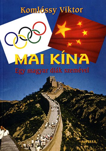 Koml�ssy Viktor - Mai K�na - egy magyar di�k szem�vel