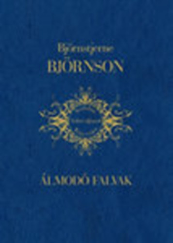 Bj�rnstjerne Bj�rnson - �lmod� falvak - K�t kisreg�ny (Irodalmi Nobel-d�jasok K�nyvt�ra 9.)