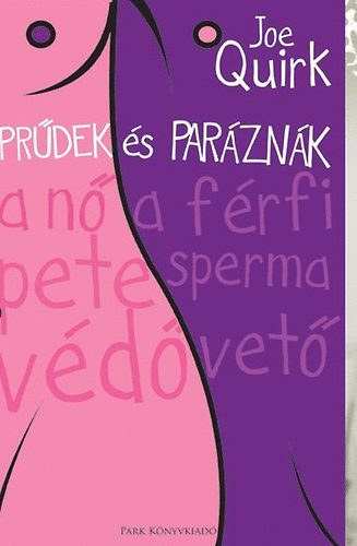 Joe Quirk - Prűdek és paráznák