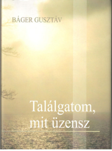 Bger Gusztv - Tallgatom, mit zensz