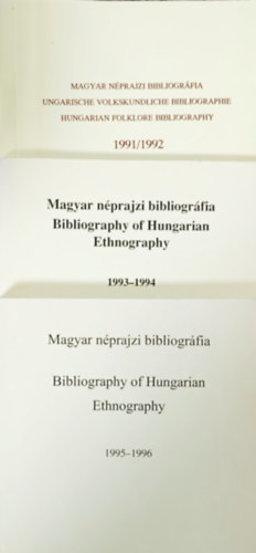 Pirth Istvn szerk., Terbcs Attila  (szerk.) Cserbk Andrs (szerk.) - Magyar nprajzi bibliogrfia / Bibiography of Hungarian Ethnography 1991-1992 + 1993-1994 + 1995-1996 (3 ktet)