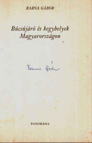 Barna Gbor - Bcsjr s kegyhelyek Magyarorszgon. -Alrt-