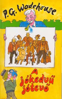 Pelham Grenville Wodehouse - A j�kedv� j�tev�