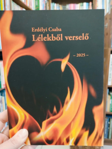 Erdélyi Csaba - Lélekből verselő