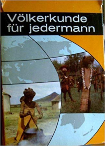 . - V�lkerkunde f�r jedermann