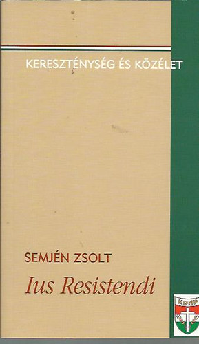 Semj�n Zsolt - Ius Resistendi