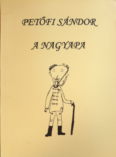 Pet�fi S�ndor - A nagyapa