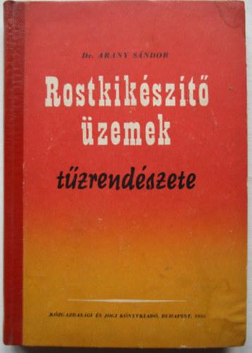 Dr Arany Sndor - Rostkikszt zemek tzrendszete
