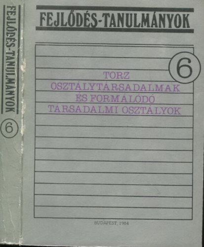 B�l�di L�szl�-Miszlivetz Feren - Torz oszt�lyt�rsadalmak �s form�l�d� t�rs. oszt�lyok (Fejl.-tanulm. 6.