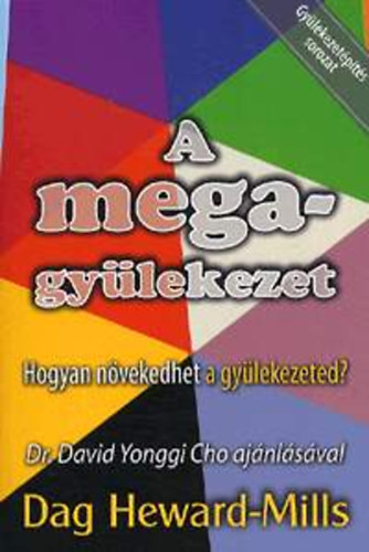Dag Heward-Mills - A megagyülekezet