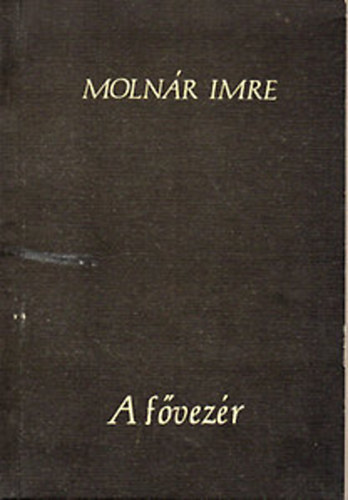 Moln�r Imre - A f�vez�r