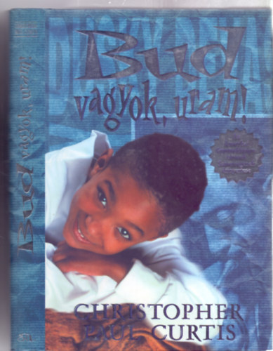 Christpoher Paul Curtis - Bud vagyok, uram!