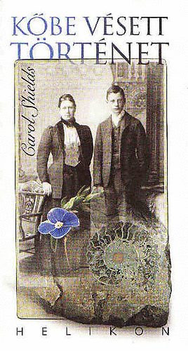 E. Gábor Éva Carol Shields (ford.) - Kőbe vésett történet - fordította E. Gábor Éva