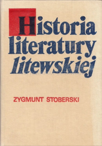 Zygmunt Stoberski - Historia literatury litewskiej