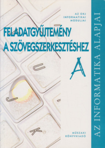 Váradi Zsolt - Feladatgyűjtemény a szövegszerkesztéshez A