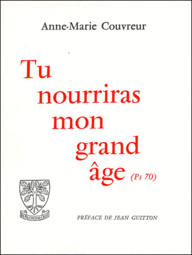 Anne-Marie Couvreur - Tu nourriras mon grand ge (Te tpllod az regkoromat)